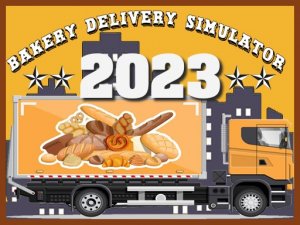 Bakery Delivery Simulator 2023 Online Game